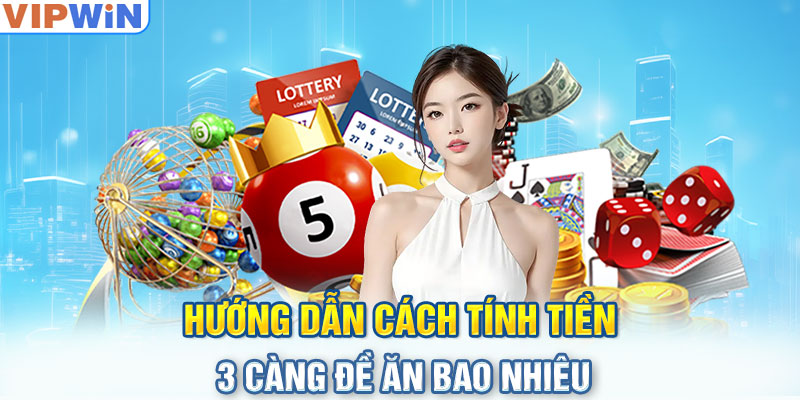 Hướng dẫn cách tính tiền 3 càng đề ăn bao nhiêu