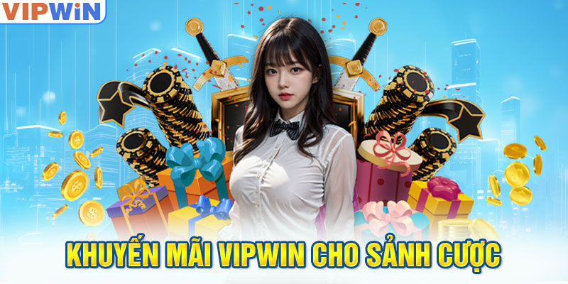 Khuyến mãi VIPwin cho sảnh cược